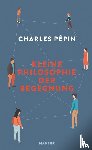 Pépin, Charles - Kleine Philosophie der Begegnung