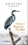 Hauff, Kristina - Unter Wasser Nacht