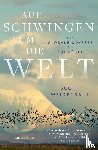 Weidensaul, Scott - Auf Schwingen um die Welt