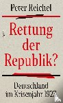 Reichel, Peter - Rettung der Republik?