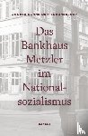 Schneider-Braunberger, Andrea - Das Bankhaus Metzler im Nationalsozialismus