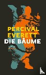 Everett, Percival - Die Bäume