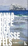 Hope, Anna - Der weiße Fels