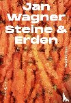 Wagner, Jan - Steine & Erden