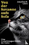 Losos, Jonathan B. - Von der Savanne aufs Sofa