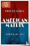 Schlögel, Karl - American Matrix