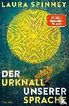 Spinney, Laura - Der Urknall unserer Sprache