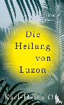 Ott, Karl-Heinz - Die Heilung von Luzon