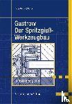 Gastrow - Spritzgiesswerkzeugb. 6.A.