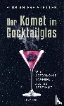 Freistetter, Florian - Der Komet im Cocktailglas
