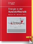 Kaiser, Wolfgang, Schlachter, Willy - Energie in der Kunststofftechnik