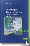Krause, Werner - Grundlagen der Konstruktion