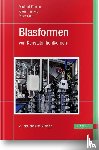 Thielen, Michael, Gust, Peter, Hartwig, Klaus - Blasformen von Kunststoffhohlkörpern