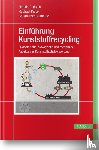 Rudolph, Natalie, Kiesel, Raphael, Aumnate, Chuanchom - Einführung Kunststoffrecycling