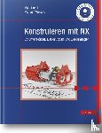 Hanel, Maik, Wiegand, Michael - Konstruieren mit NX
