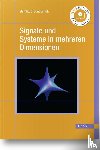 Bundschuh, Bernhard - Signale und Systeme in mehreren Dimensionen