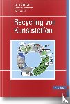 Dahlmann, Rainer, Hopmann, Christian, Schön, Malte - Recycling von Kunststoffen