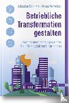  - Betriebliche Transformation gestalten