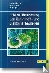 Stommel, Markus, Stojek, Marcus, Korte, Wolfgang - FEM zur Berechnung von Kunststoff- und Elastomerbauteilen