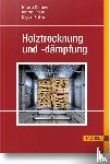 Câmpean, Mihaela, Deliiski, Nencho, Bedelean, Bogdan - Holztrocknung und -dämpfung