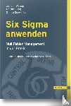 Wappis, Johann, Jung, Berndt, Schweißer, Stefan - Six Sigma anwenden