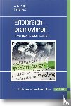 Seibel, Arthur, Topp, Nicolaj - Erfolgreich promovieren in den Ingenieurwissenschaften