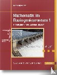 Rjasanowa, Kerstin - Mathematik im Bauingenieurwesen 1