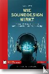 Kock, Maximilian - Wie Sounddesign wirkt
