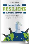 Gisdakis, Alexander - Geopolitische Resilienz für Unternehmen