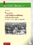 Weck, Nadja - Weck, N: Eisenbahn und Stadtentwicklung in Zentraleuropa