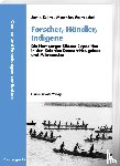 Kelm, Antje, Gretzschel, Matthias - Forscher, Händler, Indigene - Die Hamburger Südsee-Expedition in den Kolonien Deutsch-Neuguinea und Mikronesien