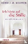 Nouwen, Henri J. M. - Ich hörte auf die Stille