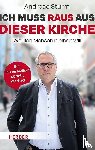 Sturm, Andreas - Ich muss raus aus dieser Kirche