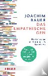 Bauer, Joachim - Das empathische Gen