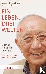 Leuschner, Sabine, Knüsel, Annette - Ein Leben, drei Welten