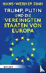 Sinn, Hans-Werner - Trump, Putin und die Vereinigten Staaten von Europa