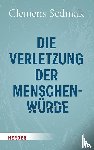 Sedmak, Clemens - Die Verletzung der Menschenwürde