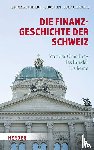 Studer, Thomas, Schaltegger, Christoph - Die Finanzgeschichte der Schweiz