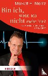 Niemz, Markolf H. - Bin ich, wenn ich nicht mehr bin?