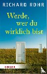 Rohr, Richard - Werde, wer du wirklich bist