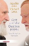 Grün, Anselm, Grün, Michael - Gott und die Quantenphysik