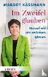 Käßmann, Margot - Im Zweifel glauben