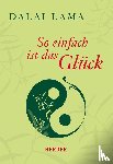 Dalai Lama - So einfach ist das Glück