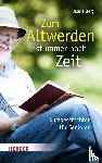 Berg, Ursula - Zum Altwerden ist immer noch Zeit