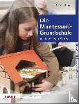 Stein, Barbara - Die Montessori-Grundschule