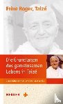 Frère Roger - Die Grundlagen der Communaute´ von Taizé