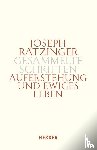 Ratzinger, Joseph - Auferstehung und ewiges Leben