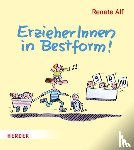  - ErzieherInnen in Bestform!