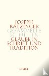 Ratzinger, Joseph - Gesammelte Schriften 9/2 - Glaube in Schrift und Tradition