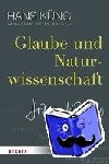 Küng, Hans - Glaube und Naturwissenschaft